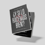 ¿Y si lo hacemos bien?